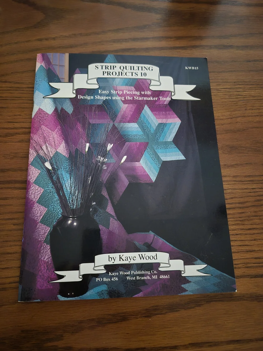 Strip Quilting Projects 10 Instructions Book by Kaye Wood Signed Patterns